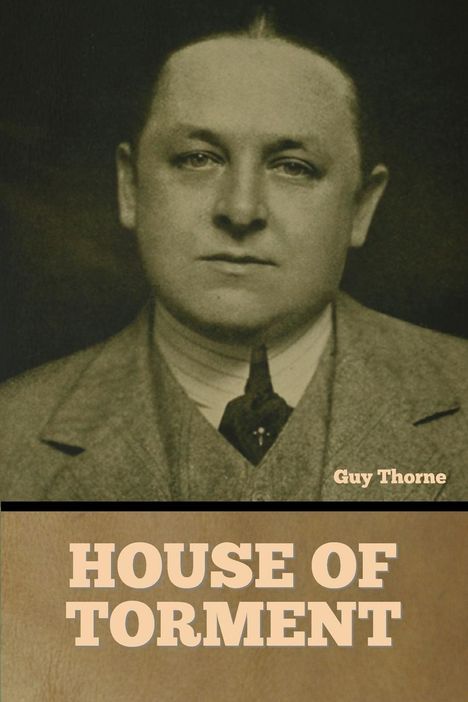 Guy Thorne: House of Torment, Buch