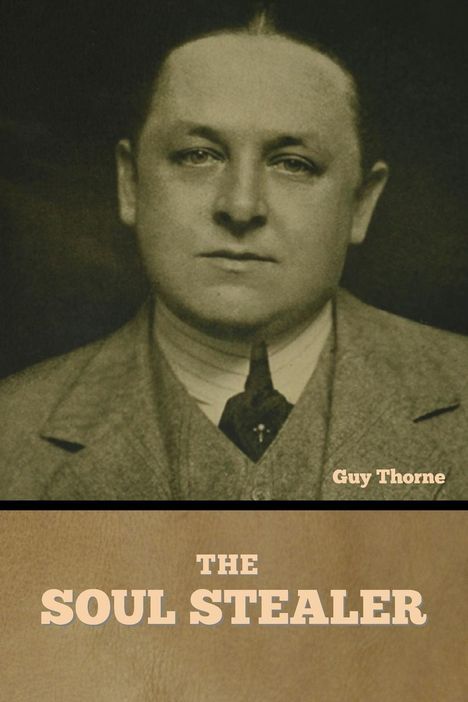 Guy Thorne: The Soul Stealer, Buch