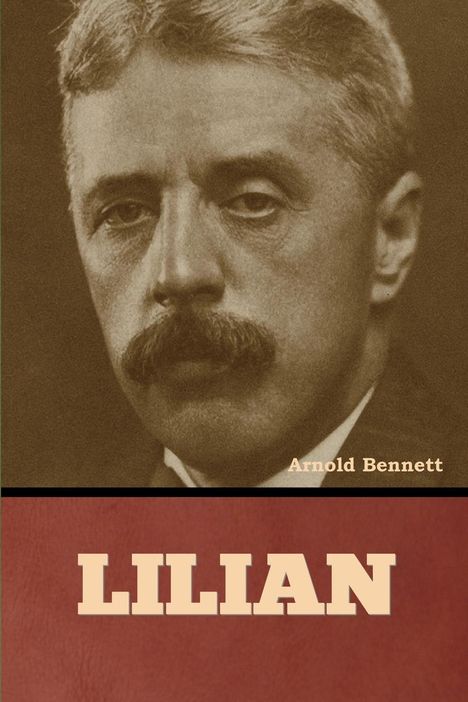 Arnold Bennett: Lilian, Buch