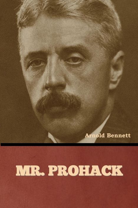 Arnold Bennett: Mr. Prohack, Buch