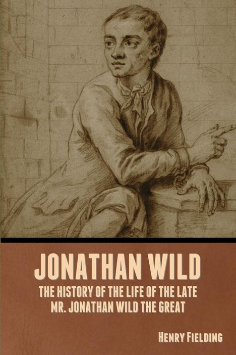 Henry Fielding: Jonathan Wild, Buch