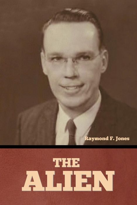 Raymond F. Jones: The Alien, Buch