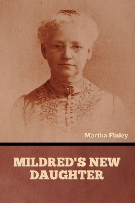 Martha Finley: Mildred's New Daughter, Buch