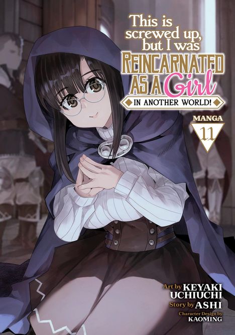 Ashi: This Is Screwed Up, But I Was Reincarnated as a Girl in Another World! (Manga) Vol. 11, Buch