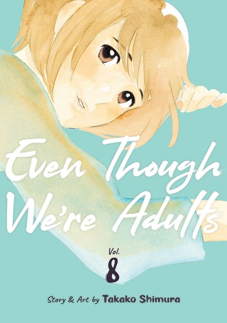 Takako Shimura: Even Though We're Adults Vol. 8, Buch