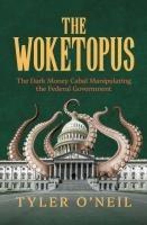 Tyler O'Neil: The Woketopus, Buch