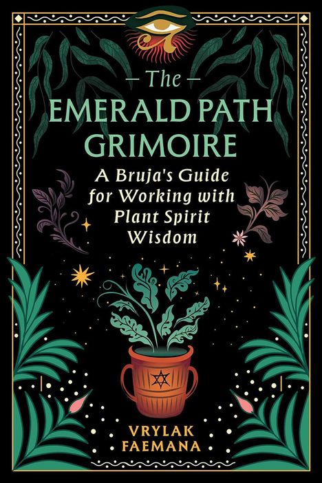 "The Emerald Path Grimoire: A Bruja's Guide for Working with Plant Spirit Wisdom." Illustration mit magischem Thema.