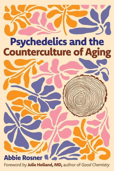 Titel: Psychedelics and the Counterculture of Aging. Bunte florale Muster und eine Spirale in der Mitte.