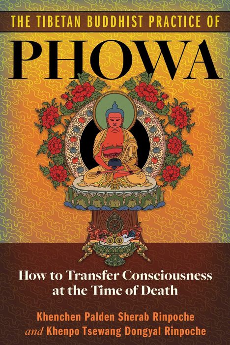 Titel: "The Tibetan Buddhist Practice of Phowa". Illustration eines Buddhas. Farben: Rot, Gelb, Grün.