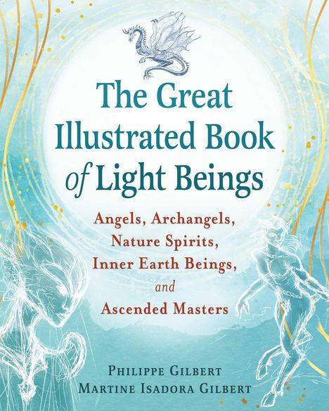 „The Great Illustrated Book of Light Beings“ beschreibt Engel und aufgestiegene Meister. Illustration mit Drachen.