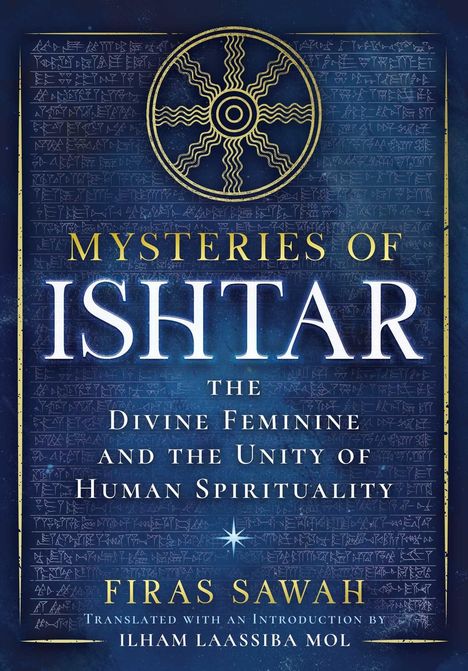 Text: "Mysteries of Ishtar: The Divine Feminine and the Unity of Human Spirituality." Oben ein rundes Symbol in Gold.