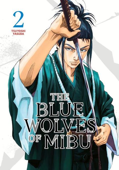 Tsuyoshi Yasuda: The Blue Wolves of Mibu 2, Buch