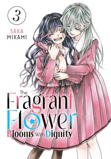 Saka Mikami: The Fragrant Flower Blooms with Dignity 3, Buch