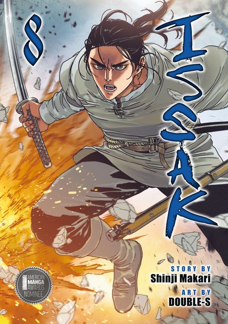 Text: "8", "Issak", "Story by Shinji Makari", "Art by Double-S". Illustration eines kämpfenden Mannes mit Schwert.