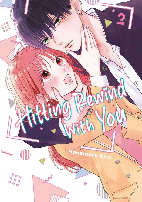 „Hitting Rewind with You“, Hanamaru Kira, Band 2. Ein Manga-Cover zeigt einen jungen Mann und eine Frau eng beieinander.