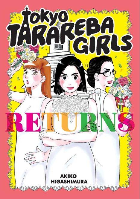 „Tokyo Tarareba Girls Returns“ steht in großen Buchstaben. Drei stilisierte Frauen in weißen Kleidern halten Blumensträuße.