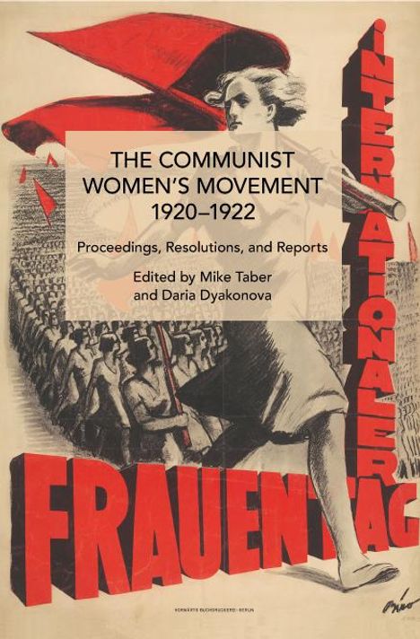 The Communist Women's Movement, 1920-1922: Growth, Cycles and Crises from 1949 to the Present Day, Buch