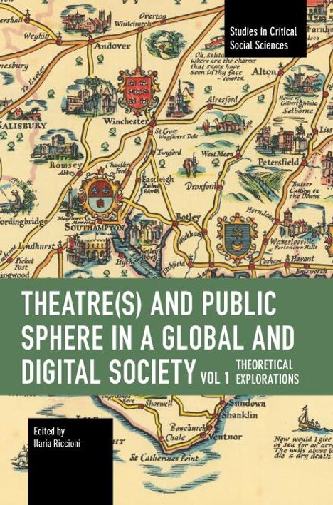 Theater(s) and Public Sphere in a Global and Digital Society, Volume 1: Theoretical Explorations, Buch