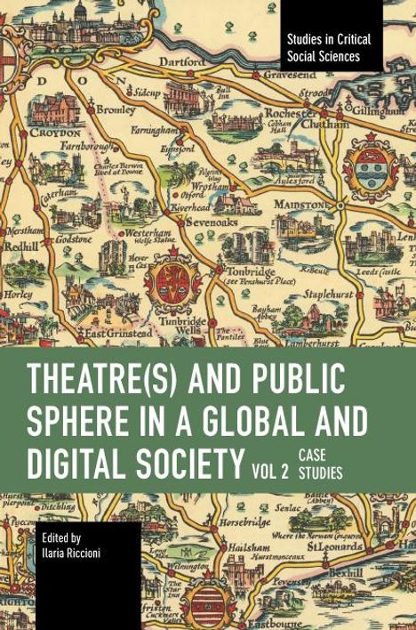 Theater(s) and Public Sphere in a Global and Digital Society, Volume 2: Case Studies, Buch