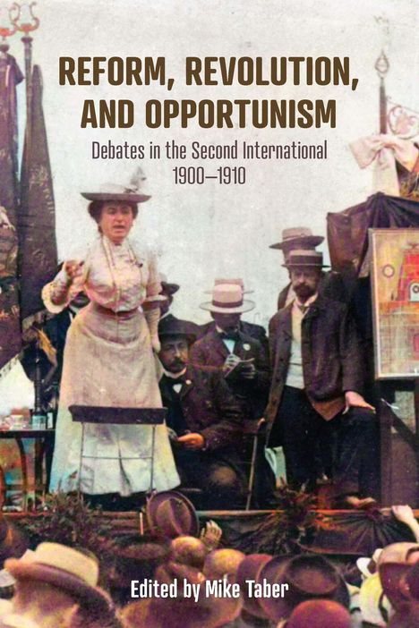 Reform, Revolution, and Opportunism, Buch