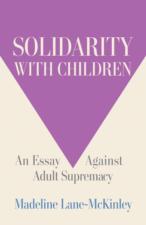 Madeline Lane-McKinley: Solidarity with Children, Buch