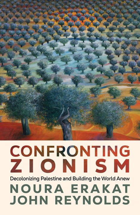 „Confronting Zionism“, darunter Autoren: Noura Erakat und John Reynolds. Illustration mit Bäumen in einer Landschaft.