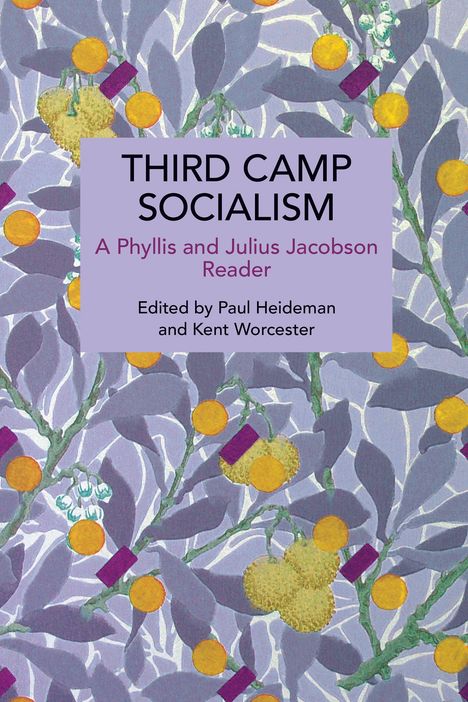 "THIRD CAMP SOCIALISM" auf lila Rechteck, farbenfrohes Muster von Zweigen und gelben Früchten im Hintergrund.