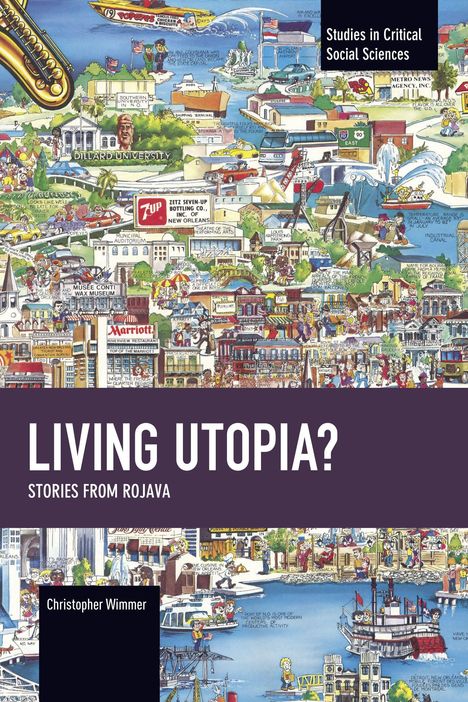 Der Text auf dem Bild lautet "Living Utopia? Stories from Rojava". Es zeigt eine bunte Illustration einer Stadt mit vielen Details.