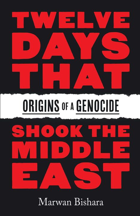 „TWELVE DAYS THAT ORIGINS OF A GENOCIDE SHOOK THE MIDDLE EAST“ in roter und weißer Schrift auf schwarzem Hintergrund.