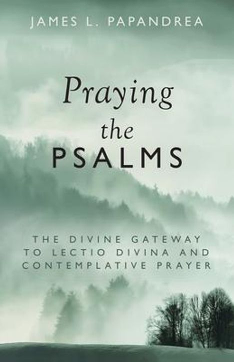 James L Papandrea: Praying the Psalms, Buch