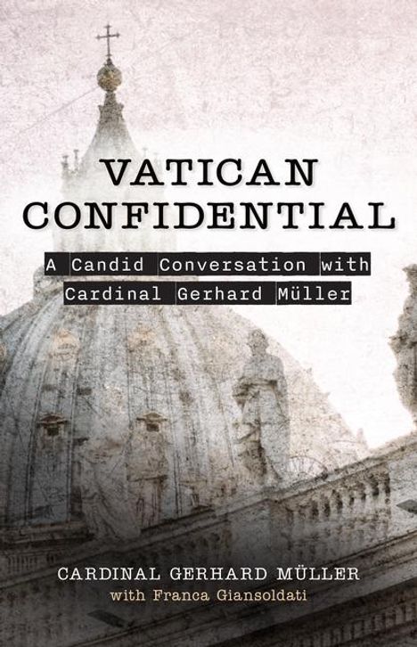 Cardinal Gerhard Ludwig Muller: Vatican Confidential, Buch