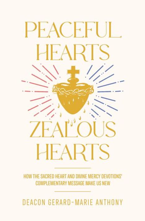 Gerard M Anthony: Peaceful Hearts, Zealous Hearts, Buch