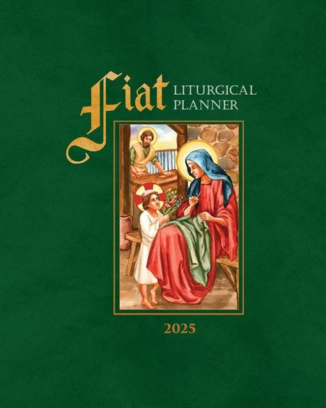 Liturgy of the Home: Fiat Traditional Catholic Planner (Large 2025), Buch