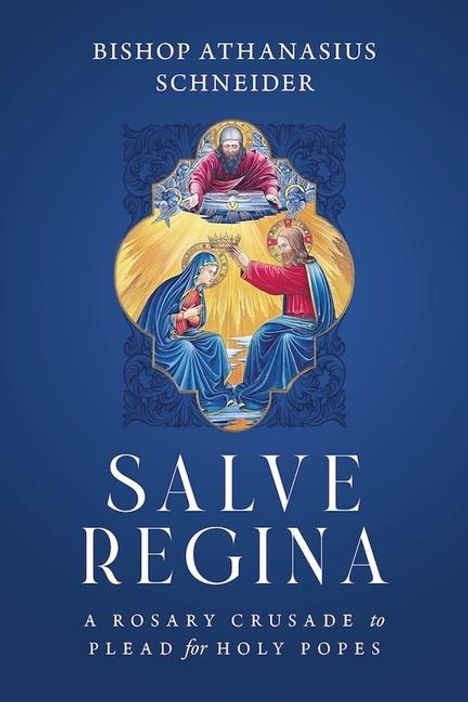 Bishop Athanasius Schneider: Salve Regina, Buch