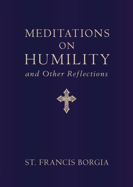 St Francis Borgia: Meditations on Humility, Buch
