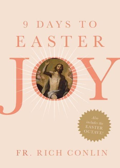 Text: "9 DAYS TO EASTER JOY" und "FR. RICH CONLIN", "Also includes the EASTER OCTAVE!". Illustration von Jesus im Zentrum.