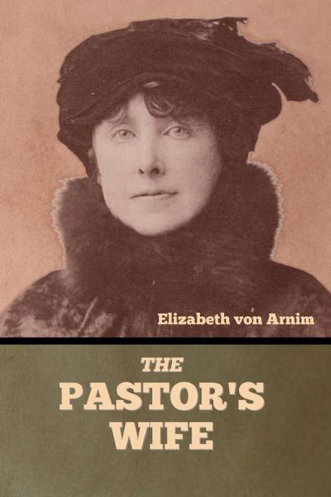 Elizabeth von Arnim: The Pastor's Wife, Buch