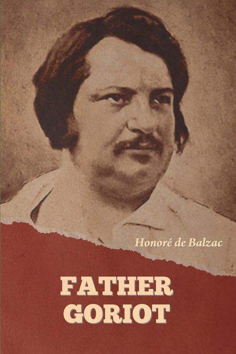 Honoré de Balzac: Father Goriot, Buch