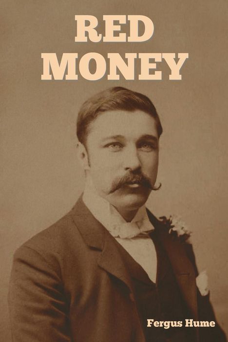 Fergus Hume: Red Money, Buch