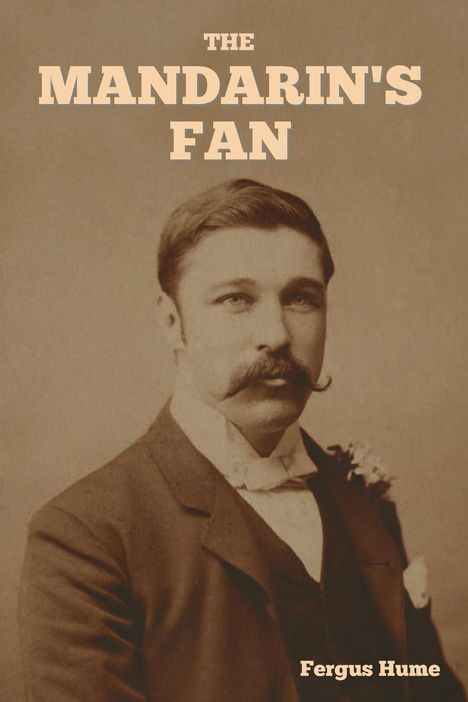 Fergus Hume: The Mandarin's Fan, Buch