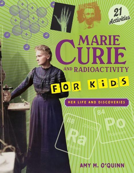 „Marie Curie and Radioactivity for Kids“. Illustration zeigt Marie Curie stehend mit wissenschaftlichem Hintergrund.