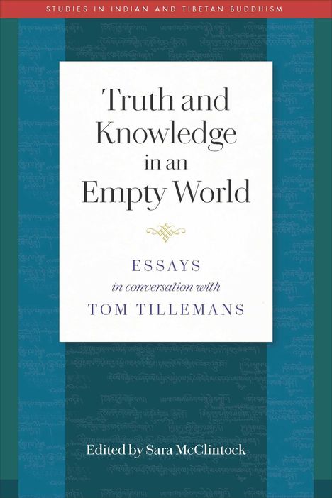 Cover des Buches: „Truth and Knowledge in an Empty World“. Essays mit Tom Tillemans. Herausgegeben von Sara McClintock.