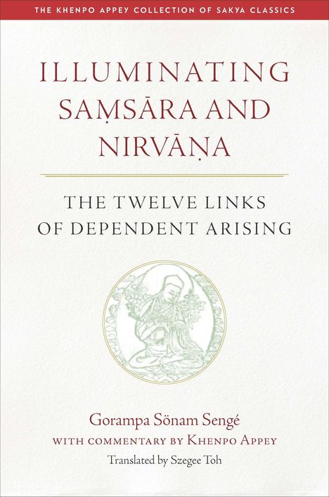 „ILLUMINATING SAṂSĀRA AND NIRVĀṆA: THE TWELVE LINKS OF DEPENDENT ARISING“ steht oben, mit einer blassen Illustration darunter.