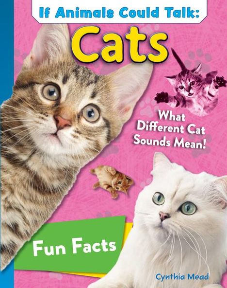 Cynthia Mead: If Animals Could Talk: Cats, Buch