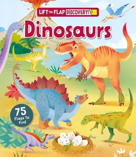 Der Text "Lift the Flap Discovery! Dinosaurs. 75 Flaps to find" steht auf einer bunten Illustration mit Dinosauriern und Vulkan.