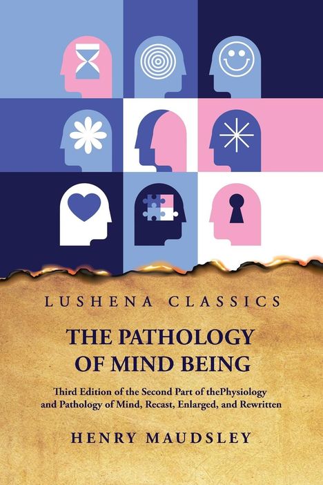 Henry Maudsley: The Pathology of Mind Being, Buch