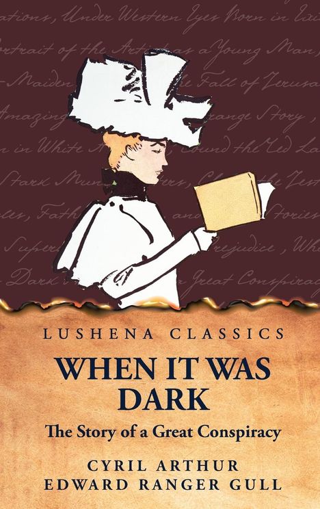 Cyril Arthur Edward Ranger Gull: When It Was Dark The Story of a Great Conspiracy, Buch