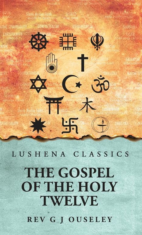 Rev G J Ouseley: The Gospel of the Holy Twelve, Buch
