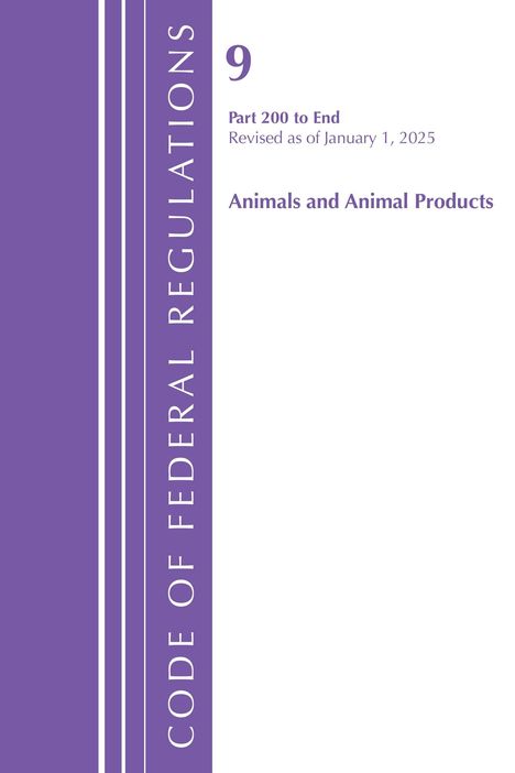 Text: "9 Part 200 to End, Revised as of January 1, 2025, Animals and Animal Products, CODE OF FEDERAL REGULATIONS."  
Layout: Lila und weiß.