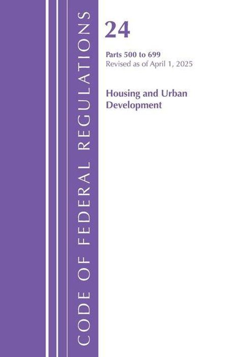 24, Parts 500 to 699, Housing and Urban Development, Revised April 1, 2025; lilafarbene vertikale Streifen links.